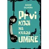 Prvi koji na kraju umire