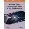 Advanced Deep Learning Applications in Big Data Analytics