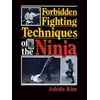 Forbidden Fighting Techniques of the Ninja