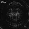 Crime + The City Solution - The Killer (White Label) (LP)
