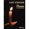 SCHOCKER:FLAME FOR FLUTE AND PIANO
