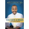 You Have a Brain