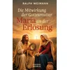 Die Mitwirkung der Gottesmutter Maria an der Erlösung