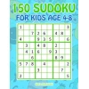 150 Sudoku for Kids Ages 4-8