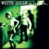 White Hills - So You Are... So Youll Be (Limited Edition) (LP)