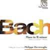 BACH J.S.:MASS IN B MINOR/HERREWEGHE