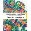 Coloriages mysteres - Tropiques