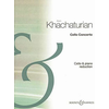 KHACHATURIAN:CELLO CONCERTO CELLO AND PIANO