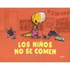 Los Ni?os No Se Comen / We Dont Eat Our Classmates