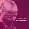 Yusef Lateef - Blues In Space (Limited Edition) (180 g) (LP)