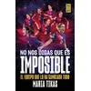 No nos digas que es imposible