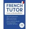 French Tutor: Grammar and Vocabulary Workbook (Learn French with Teach Yourself)
