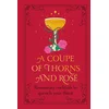 A Coupe of Thorns and Rose