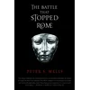 Battle That Stopped Rome