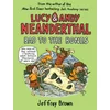 Lucy and Andy Neanderthal: Bad to the Bones