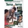 Tema a tema - Curso de conversacion