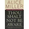 Thou Shalt Not Be Aware: Society's Betrayal of the Child