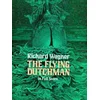 WAGNER:THE FLYING DUTCHMAN FULL SCORE