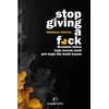 Stop giving a f*ck