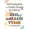 Astrophysics for Young People in a Hurry