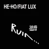 Ruin... - He-Ho/Fiat Lux (Reissue) (2 LP)