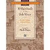 10 SPIRITUALS FOR SOLO VOICE MEDIUM /LOW