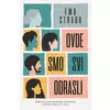 Ovde smo svi odrasli