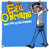 The Evil O Brians - In Good Company (LP)