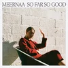 Meernaa - So Far So Good (Limited Edition) (Cloudy Clear Coloured) (LP)