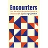 Encounters; Two Studies in the Sociology of Interaction
