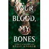Your Blood, My Bones