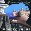 Crowded House - Dreamers Are Waiting (LP)