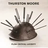 Thurston Moore - Flow Critical Lucidity (Limited Indie Edition) (LP + 7)