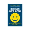 Emocionalni vampiri na poslu - Kako se izboriti sa šefovima i kolegama koji vas iscrpljuju