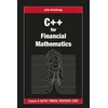 C++ for Financial Mathematics