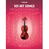 101 HIT SONGS FOR VIOLIN