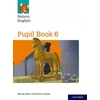 Nelson English: Year 6/Primary 7: Pupil Book 6