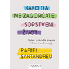 Kako da ne zagorčate sopstveni život