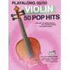 PLAYALONG 50/50 50 POP HITS VIOLIN+AUDIO ACC.