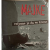 Majke - Vrijeme Je Da Se Krene