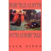 Fairy Tale as Myth/Myth as Fairy Tale