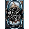 What Blooms From Death