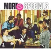 Specials - More Specials