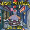 Burger Weekends - Salt Is King (LP)
