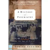 History of Psychiatry - From the Era of the Asylum to the Age of Prozac