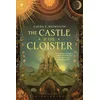 CASTLE & THE CLOISTER