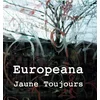 Jaune Toujours - Europeana (LP)