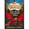 How to Train Your Dragon: How to Break a Dragons Heart