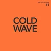 Various Artists - Cold Wave #1 (Limited Edition) (Orange Translucent Coloured) (2 LP)