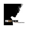 Im Not There [Original Soundtrack]